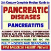 21st Century Complete Medical Guide To Pancreatic Diseases, Pancreas Disorders, And Pancreatitis, Authoritative Government Documents, Clinical References, ... For Patients And Physicians (Cd Rom) - PM Medical Health News