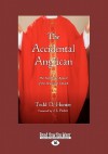 The Accidental Anglican: The Surprising Appeal of the Liturgical Church (Large Print 16pt) - Todd D. Hunter