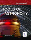 Tools of Astronomy (It's Astronomical) - John Johnson Jr.