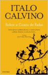 Sobre o Conto de Fadas - Italo Calvino