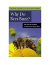 Why Do Bees Buzz?: Fascinating Answers to Questions about Bees - Elizabeth Capaldi Evans, Carol A. Butler