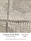 Canyon in the Body - Lan Lan, Fiona Sze-Lorrain
