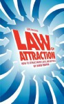 Law of Attraction - How to Attract Money, Love, and Happiness (Guide for Living) - David Hooper