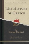 The History of Greece, Vol. 1 of 8 (Classic Reprint) - Connop Thirlwall