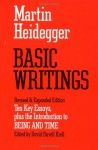 Basic Writings: Ten Key Essays, plus the Introduction to Being and Time - Martin Heidegger