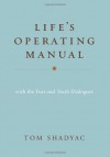 Life's Operating Manual: With the Fear and Truth Dialogues - Tom Shadyac