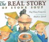 The Real Story of Stone Soup - Ying Chang Compestine, Stéphane Jorisch