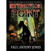 Extinction Point (Extinction Point, #1) - Paul Antony Jones