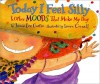 Today I Feel Silly And Other Moods That Make My Day - Jamie Lee Curtis, Laura Cornell