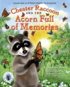 Chester Raccoon and the Acorn Full of Memories (Chester the Raccoon - Audrey Penn, Barbara Leonard Gibson