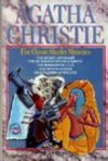 Agatha Christie: Five Complete Murder Mysteries (Secret Adversary/Murder of Roger Ackroyd/Boomerang Clue/Moving Finger/Death Comes as the End) - Agatha Christie