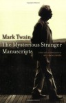 The Mysterious Stranger Manuscripts - Mark Twain, William M. Gibson