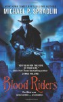 Blood Riders - Michael P. Spradlin