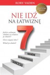 Nie idź na łatwiznę. 7 kroków do prawdziwego sukcesu - Rory Vaden