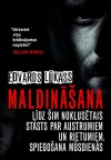 Maldināšana. Līdz šim noklusētais stāsts par Austrumiem un Rietumiem. Spiegošana mūsdienās - Edward Lucas, Tamāra Liseka, Ilze Isaka