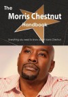 The Morris Chestnut Handbook - Everything You Need to Know about Morris Chestnut - Emily Smith