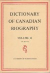 Dictionary of Canadian Biography / Dictionaire Biographique du Canada: Volume II, 1701 - 1740 - Francess G. Halpenny, Jean Hamelin