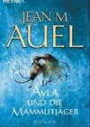 Ayla und die Mammutjäger - Jean M. Auel