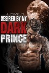 Romance: Desired by My Dark Prince (Scifi Ghost BBW Romance) (New Adult, Short Stories Ghost Romance, Scifi BBW Romance) - R.E. Swanson