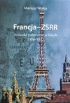 Francja - ZSRR : stosunki polityczne w latach 1924-1932 - Mariusz Wołos