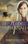 A Hope for Hannah (Hannah's Heart, #2) - Jerry S. Eicher