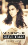 Shadows of Olive Trees - Susanne Gervay