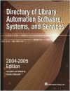 Directory of Library Automation Software, Systems, and Services: 2004-2005 (Directory of Library Automation Software, Systems and Services) - Pamela R. Cibbarelli