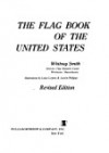 The Flag Book of the United States - Whitney Smith