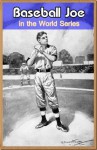 Baseball Joe in the World Series by Lester Chadwick - Lester Chadwick