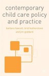 Contemporary Child Care Policy And Practice - Barbara Fawcett, Brid Featherstone, Jim Goddard