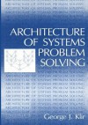 Architecture of Systems Problem Solving - George J. Klir