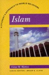 Islam: A Student's Approach to World Religions (A Student's Guide to World Religions) - Victor Watton