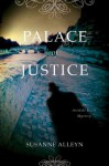 Palace of Justice: An Aristide Ravel Mystery (Aristide Ravel Mysteries) - Susanne Alleyn