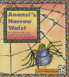 Anansi's Narrow Waist - Len Cabral