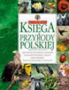 Ilustrowana księga przyrody polskiej - Jadwiga Knaflewska, Michał Siemionowicz