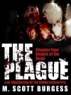 The Plague: Empire of the Dead - M. Scott Burgess