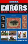 Scott Catalogue of Errors on U.S Postage Stamps - Stephen R. Datz