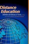 Distance Education: Definition and Glossary of Terms, Third Edition - Lee Ayers Schlosser