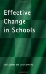 Effective Change in Schools - Chris James