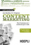 Content Marketing: Fare business con i contenuti per il web - Video, Blog, Podcast, Ebook e Webinar di successo (Web & marketing 2.0) (Italian Edition) - Ann Handley