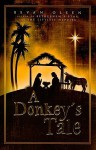 A Donkey's Tale - Bevan Olsen