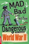 EDGE: Mad, Bad and Just Plain Dangerous: World War II - John Townsend