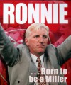 Ronnie: Born to be a Miller - Ronnie Moore