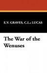 The War of the Wenuses - Edward Verrall Lucas, C.L. Graves