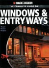 Black & Decker The Complete Guide to Windows & Entryways: Repair - Renew - Replace (Black & Decker Complete Guide) - Chris Marshall