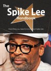 The Spike Lee Handbook - Everything You Need to Know about Spike Lee - Emily Smith