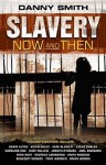 Slavery Now And Then - Danny Smith
