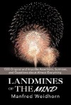 Landmines of the Mind: 1500 Original & Impolite Assertions, Surmises & Questions about Almost Everything - Manfred Weidhorn