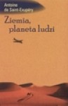 Ziemia, planeta ludzi - Antoine de Saint Exupery