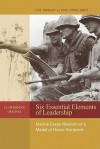 Six Essential Elements of Leadership: Marine Corps Wisdom of a Medal of Honor Recipient - Wesley L. Fox, United States Marine Corps